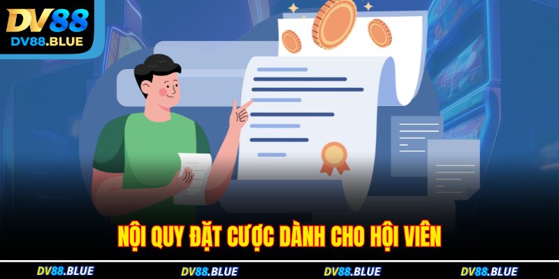 Nội quy đặt cược dành cho hội viên Nội quy đặt cược dành cho hội viên